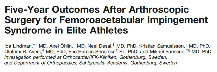 Five-Year Outcomes After Arthroscopic Surgery for Femoroacetabular Impingement Syndrome in Elite Athletes.